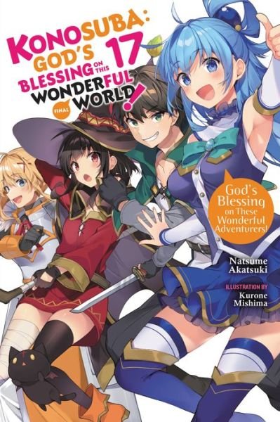 Cover for Natsume Akatsuki · Konosuba: God's Blessing on This Wonderful World!, Vol. 17 (light novel) (Pocketbok) (2022)