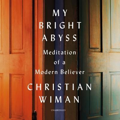 Cover for Christian Wiman · My Bright Abyss Lib/E (CD) (2018)