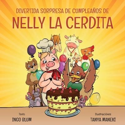 Cover for Ingo Blum · Divertida Sorpresa de Cumpleanos de Nelly la Cerdita (Paperback Book) (2018)