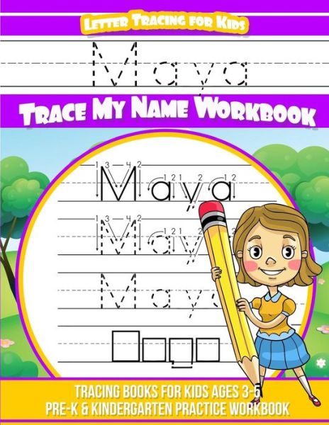 Cover for Maya Books · Maya Letter Tracing for Kids Trace my Name Workbook (Paperback Book) (2018)