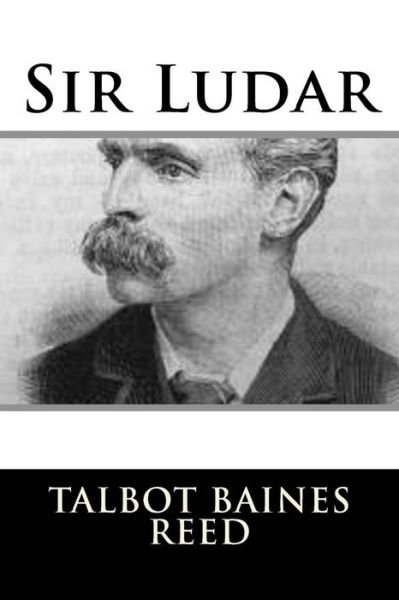 Cover for Talbot Baines Reed · Sir Ludar (Paperback Book) (2018)