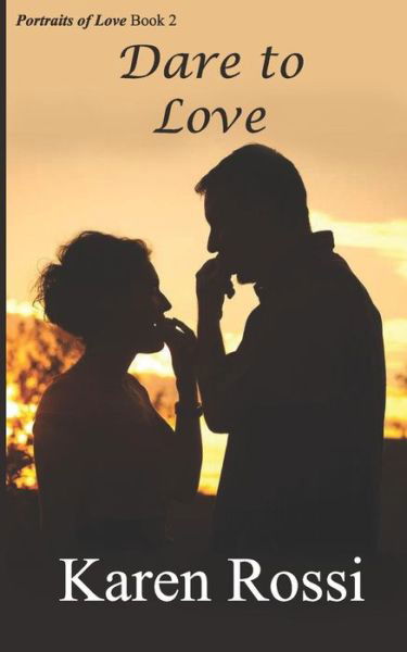 Dare to Love - Karen Rossi - Kirjat - Wisteria Publications - 9781988763101 - tiistai 13. kesäkuuta 2017