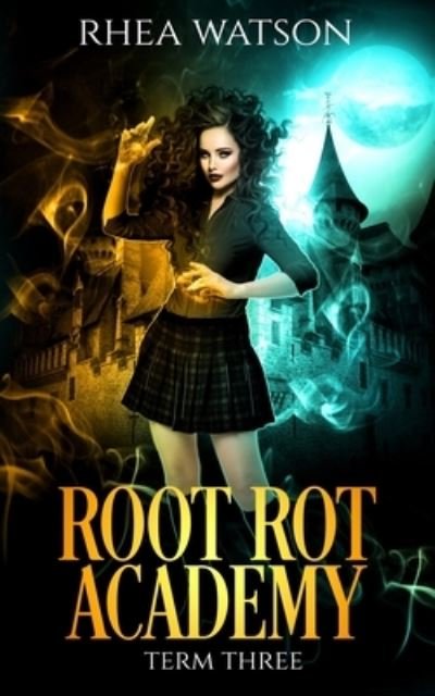 Cover for Rhea Watson · Root Rot Academy (Pocketbok) (2021)