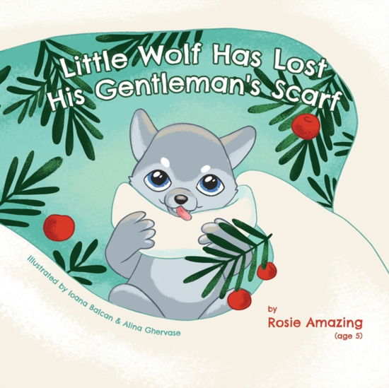 Little Wolf and His Gentleman's Scarf - Rosie Amazing - Libros - Annelid Press - 9781990292101 - 7 de julio de 2021