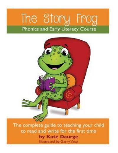 Cover for K Daurge · The Story Frog Early Literacy Course (Paperback Book) (2018)