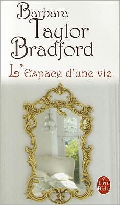 Cover for Barbara Taylor Bradford · L Espace D Une Vie (Ldp Litterature) (French Edition) (Pocketbok) [French edition] (1990)