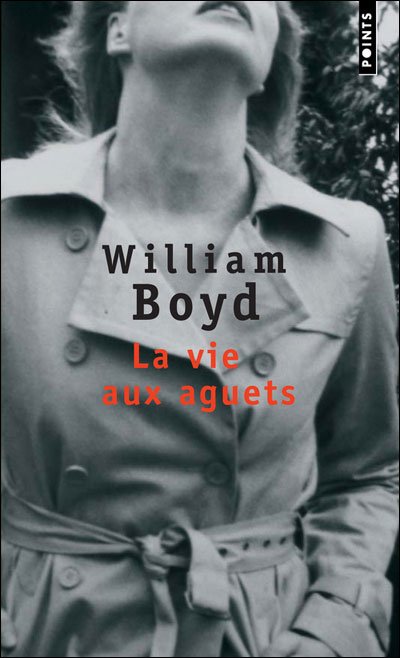 Cover for William Boyd · La Vie Aux Aguets (Points (Editions Du Seuil)) (Paperback Book) [French edition] (2008)