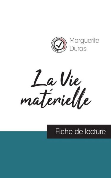 Cover for Marguerite Duras · La Vie materielle de Marguerite Duras (fiche de lecture et analyse complete de l'oeuvre) (Paperback Book) (2023)