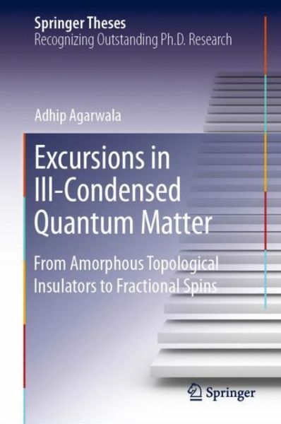 Cover for Agarwala · Excursions in Ill Condensed Quantum Matter (Book) [1st ed. 2019 edition] (2019)