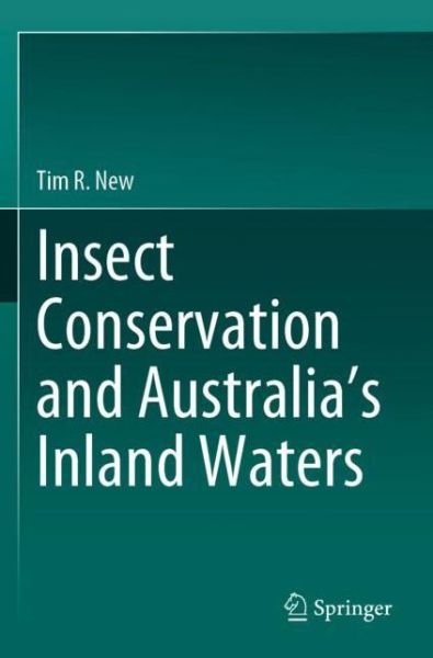 Cover for Tim R. New · Insect conservation and Australia’s Inland Waters (Paperback Book) [1st ed. 2020 edition] (2021)