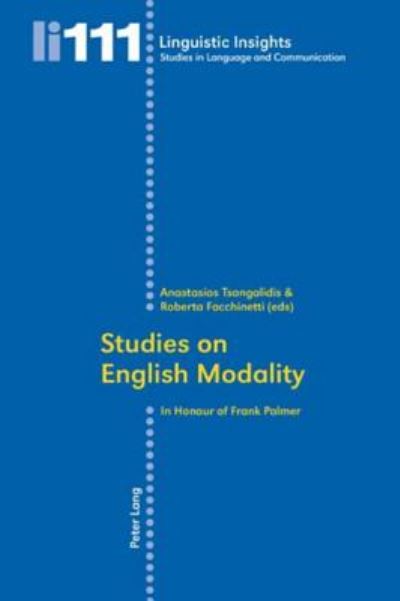 Studies on English Modality: In Honour of Frank Palmer - Linguistic Insights - - Books - Peter Lang AG, Internationaler Verlag de - 9783034303101 - November 27, 2009