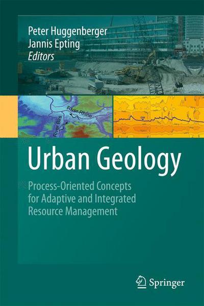 Cover for Peter Huggenberger · Urban Geology: Process-Oriented Concepts for Adaptive and Integrated Resource Management (Paperback Book) [2011 edition] (2014)