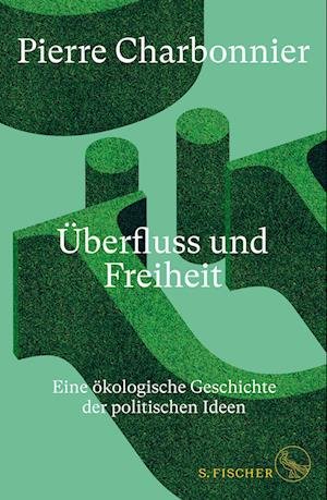 Cover for Pierre Charbonnier · Überfluss und Freiheit (Bog) (2022)