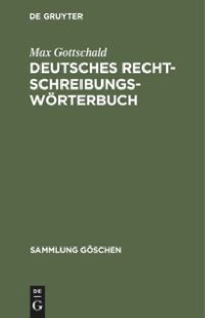 Cover for Max Gottschald · Deutsches Rechtschreibungswoerterbuch (Hardcover Book) (1953)