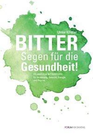 Cover for Ulrike Köstler · BITTER Segen für die Gesundheit (Paperback Book) (2019)