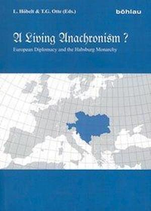 Cover for Lothar Höbelt · A Living Anachronism? (Paperback Book) (2010)