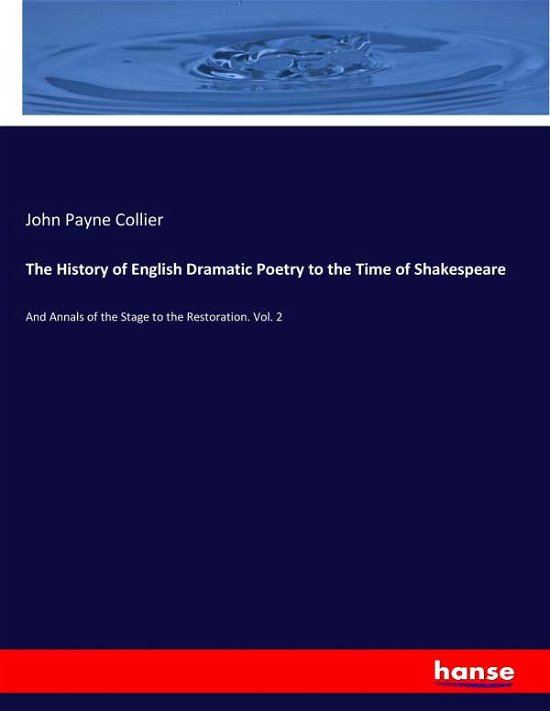 Cover for Collier · The History of English Dramatic (Bog) (2017)