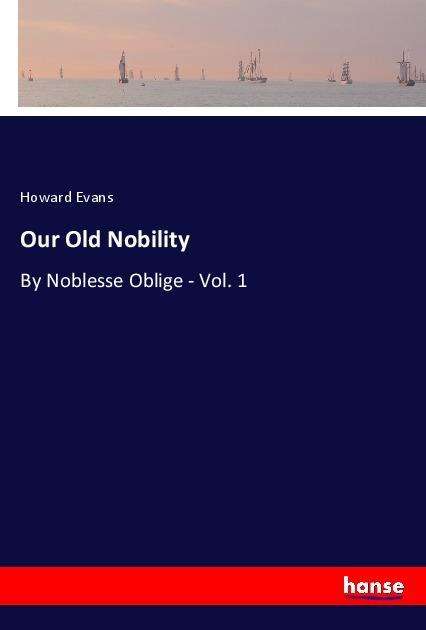 Cover for Evans · Our Old Nobility (Book)