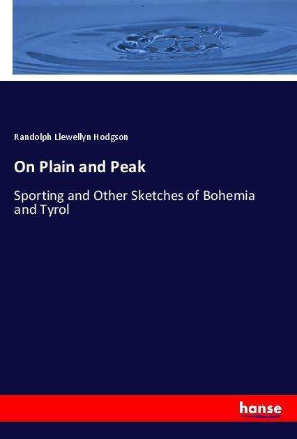 Cover for Hodgson · On Plain and Peak (Book)