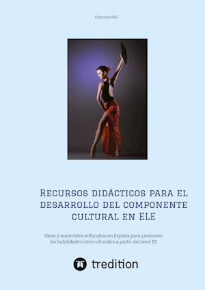 Cover for Christine Röll · Recursos didácticos para el desarrollo del componente cultural en ELE (Book) (2022)