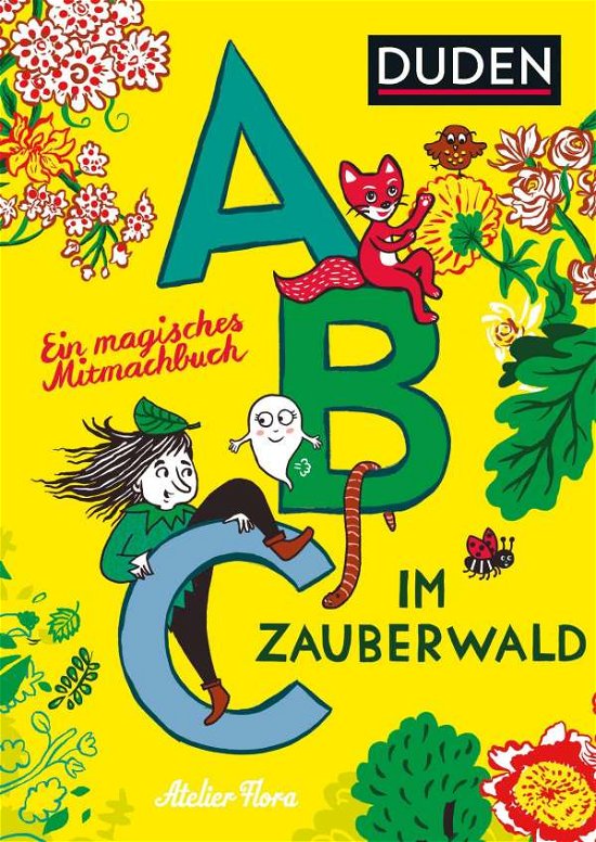 Cover for Atelier, Flora Judith; Drews, Andrea; Peter, Brasseler Kristina · Atelier Flora:Abc im Zauberwald (Buch)
