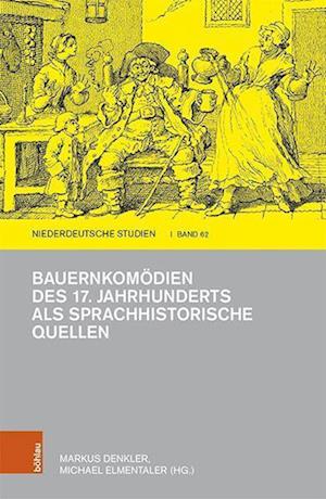 Cover for Markus Denkler · Bauernkomodien des 17. Jahrhunderts als sprachhistorische Quellen - Niederdeutsche Studien (Hardcover Book) (2022)