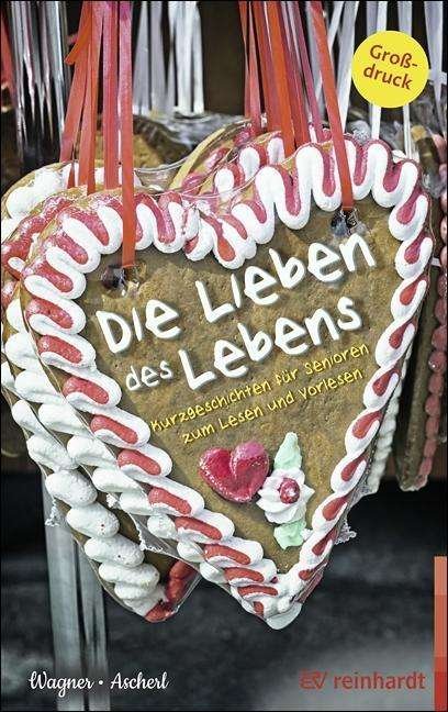 Cover for Wagner · Die Lieben des Lebens (Buch)