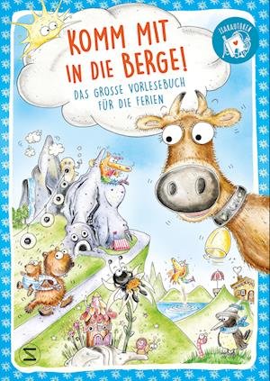 Cover for Sabine Bohlmann · Komm mit in die Berge! Das große Vorlesebuch für die Ferien (Buch) (2023)