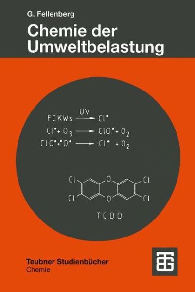 Cover for Gunter Fellenberg · Chemie Der Umweltbelastung - Teubner Studienbucher Chemie (Paperback Book) [3., uberarbeitete und erweiterte Aufl. 1997 edition] (1997)