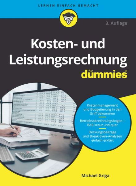 Kosten- und Leistungsrechnung fur Dummies - Fur Dummies - Michael Griga - Böcker - Wiley-VCH Verlag GmbH - 9783527720101 - 5 juli 2023