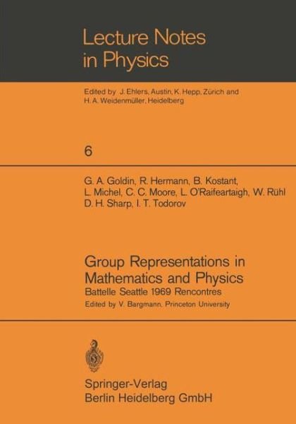 Group Representations in Mathematics and Physics: Battelle Seattle 1969 Rencontres - Lecture Notes in Physics - V Bargmann - Kirjat - Springer-Verlag Berlin and Heidelberg Gm - 9783540053101 - perjantai 2. tammikuuta 1970