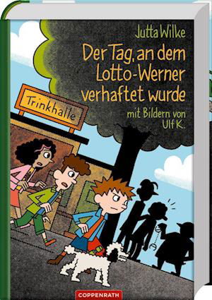 Cover for Jutta Wilke · Der Tag, an dem Lotto-Werner verhaftet wurde (Book) (2023)