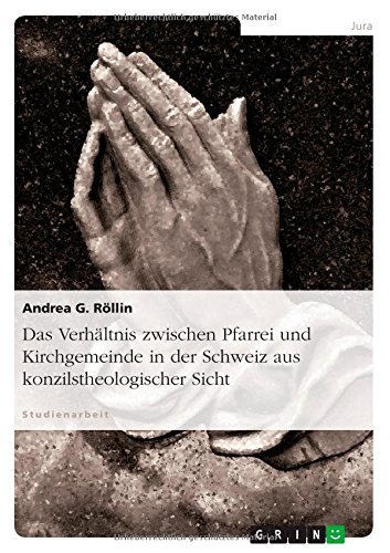 Cover for Andrea G. Rollin · Das Verhaltnis Zwischen Pfarrei Und Kirchgemeinde in Der Schweiz Aus Konzilstheologischer Sicht (Paperback Book) [German edition] (2013)