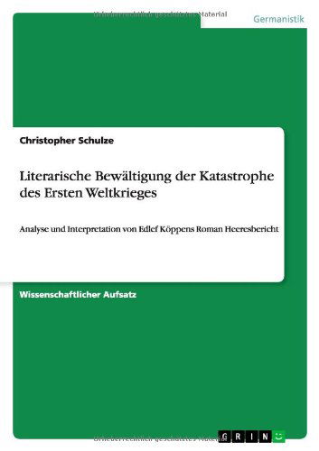 Cover for Christopher Schulze · Literarische Bewaltigung Der Katastrophe Des Ersten Weltkrieges (Paperback Book) [German edition] (2014)