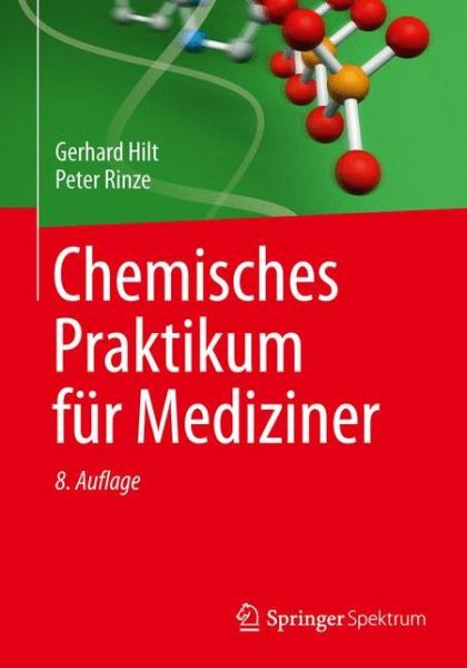 Cover for Gerhard Hilt · Chemisches Praktikum Fur Mediziner - Studienbucher Chemie (Paperback Book) [8th 8., Uberarb. Aufl. 2015 edition] (2014)