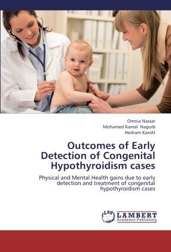 Cover for Hesham Kandil · Outcomes of Early Detection of Congenital Hypothyroidism Cases: Physical and Mental Health Gains Due to Early Detection and Treatment of Congenital Hypothyroidism Cases (Pocketbok) (2012)