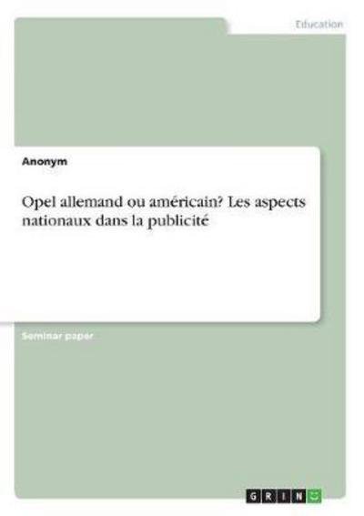 Cover for Anonym · Opel allemand ou américain? Les (Bog) (2017)