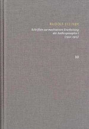Cover for Rudolf Steiner · Schriften zur meditativen Erarbeitung der Anthroposophie I (19121913) Ein Weg zur Selbsterkenntnis des Menschen  Die Schwelle der geistigen Welt (Bog) (2022)
