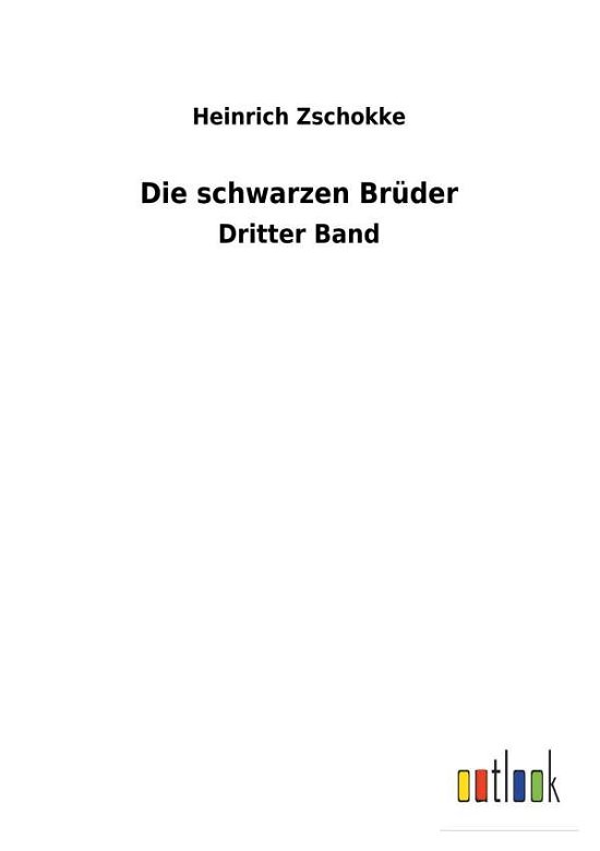 Cover for Zschokke · Die schwarzen Brüder (Bok) (2017)
