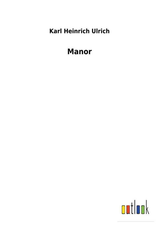 Manor - Ulrich - Books -  - 9783732621101 - January 2, 2018