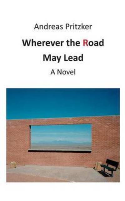 Cover for Andreas Pritzker · Wherever the Road May Lead (Paperback Book) (2016)
