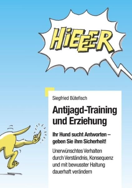 Cover for Bütefisch · Antijagd-Training und Erziehu (Book) (2016)