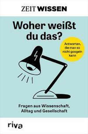 Cover for Riva Verlag · ZEIT WISSEN  Woher weißt du das? (Bok) (2023)