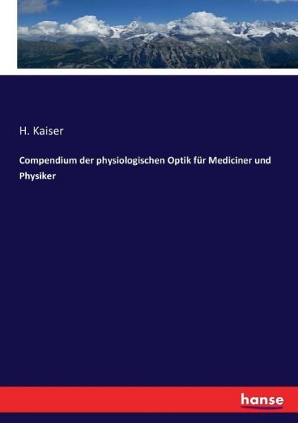 Compendium der physiologischen O - Kaiser - Books -  - 9783743454101 - December 1, 2016
