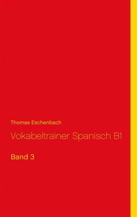 Cover for Eschenbach · Vokabeltrainer Spanisch B1 (Book) (2019)