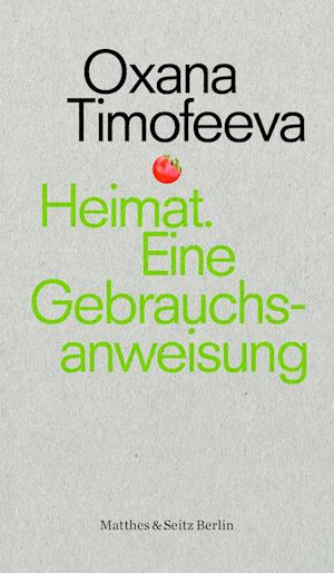 Cover for Oxana Timofeeva · Heimat. Eine Gebrauchsanweisung (Book) (2022)