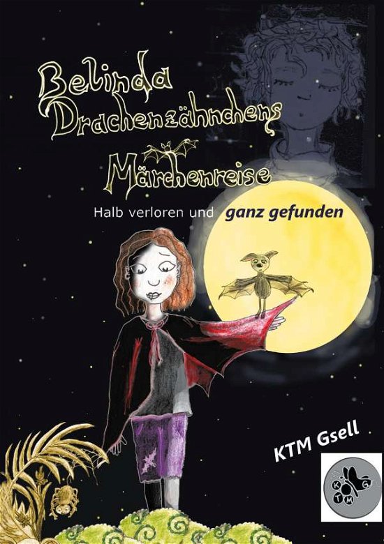 Cover for Gsell · Belinda Drachenzähnchens Märchenr (Book)