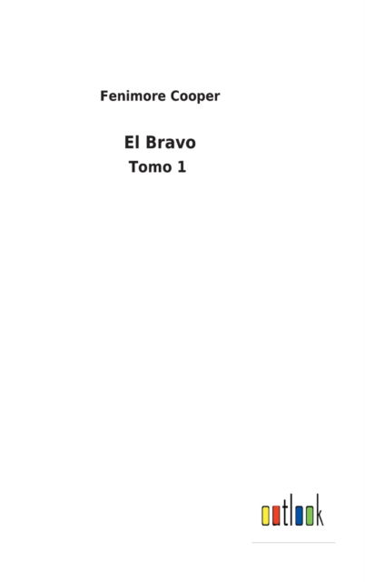 Cover for Fenimore Cooper · El Bravo (Hardcover Book) (2022)