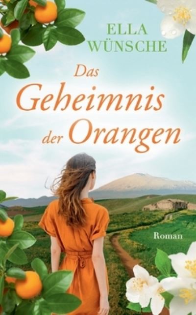 Cover for Wünsche · Das Geheimnis der Orangen (Book) (2020)