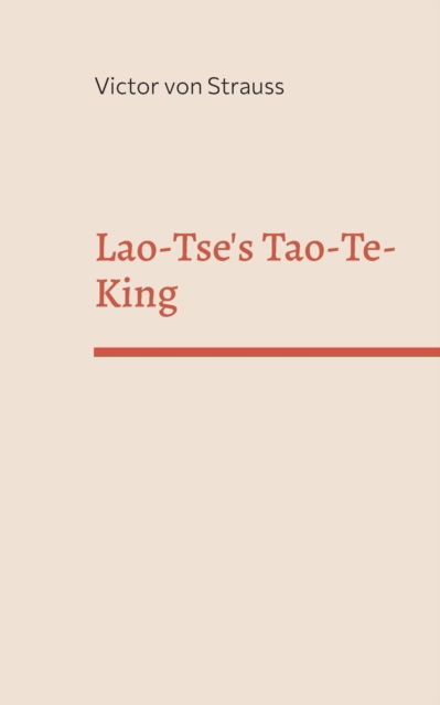 Cover for Victor Von Strauss · Lao-Tse's Tao-Te-King (Paperback Book) (2021)